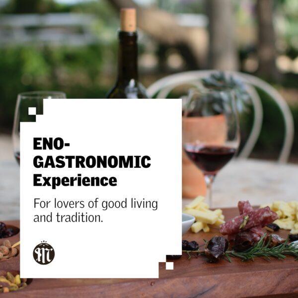 eno-gastronomic experience, for lovers of good living and tradition